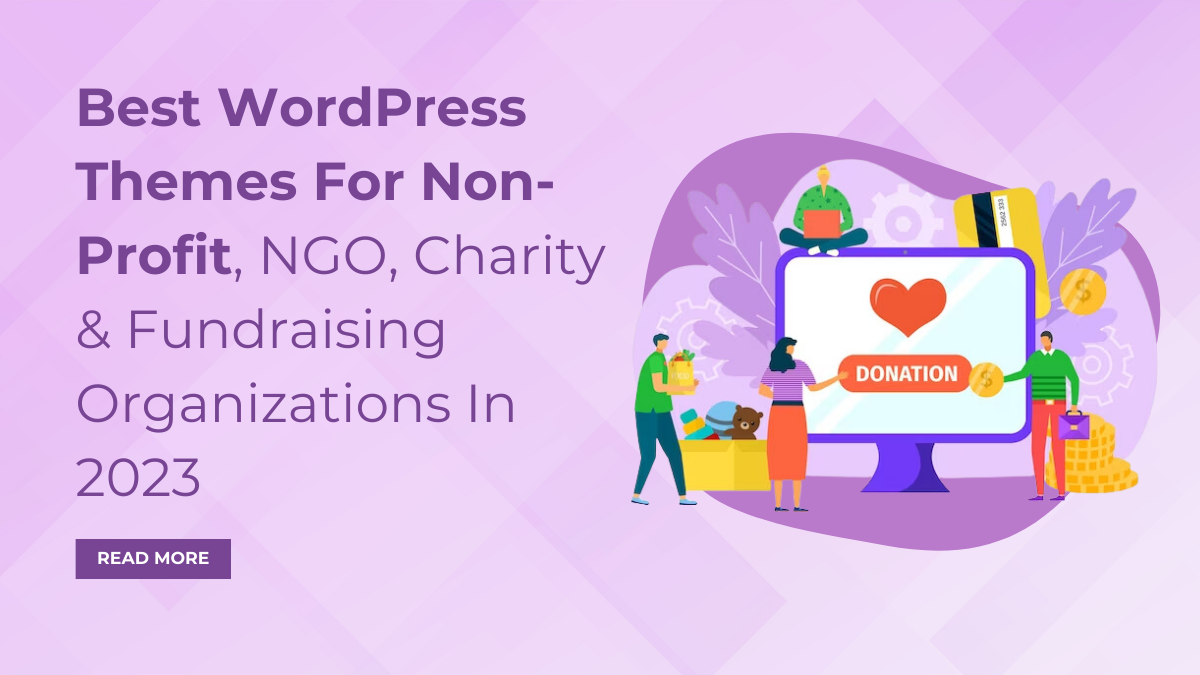 Best WordPress Themes For Non-Profit, NGO, Charity & Fundraising Organizations In 2023