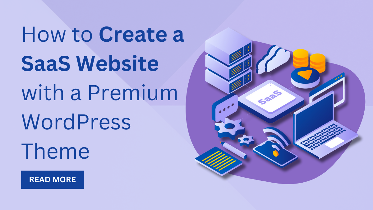 How to Create a SaaS Website with a Premium WordPress Theme