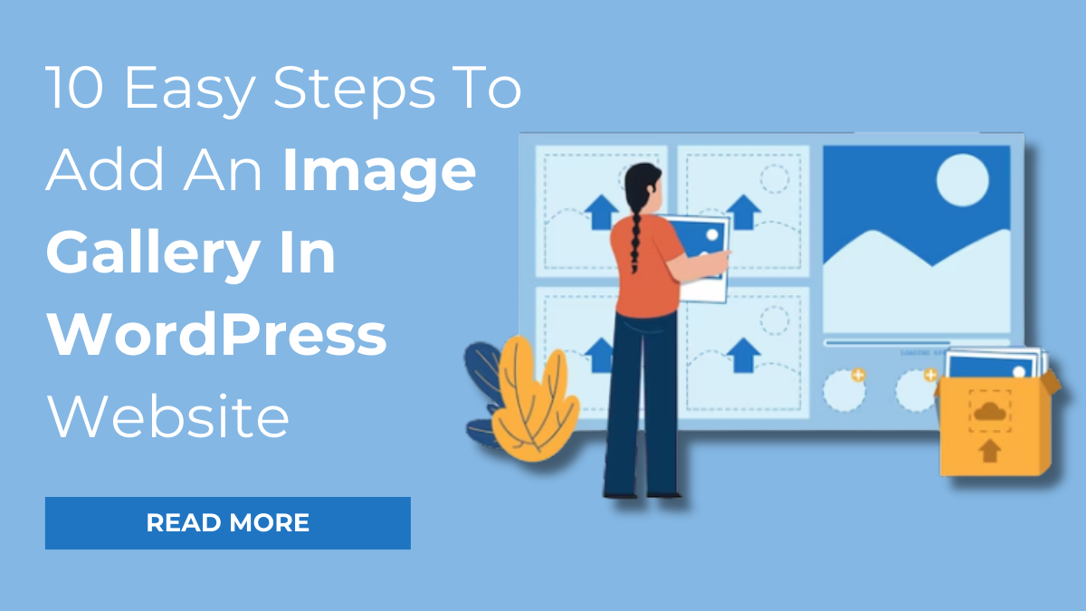 10 Easy Steps To Add An Image Gallery In WordPress Website