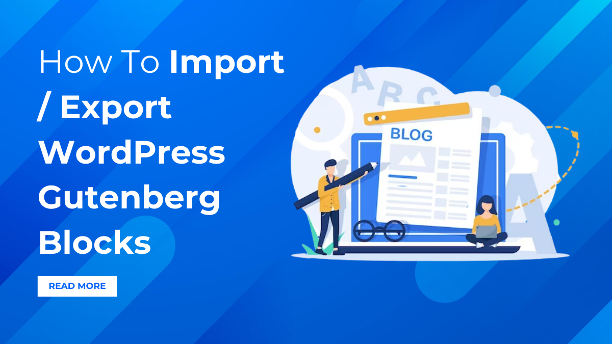 How To Import / Export  WordPress Gutenberg Blocks