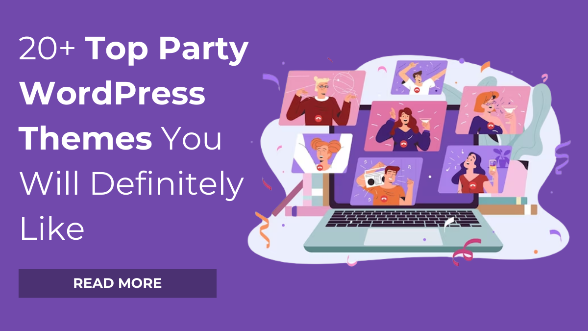 20+ Top Party WordPress Themes You Will Definitely Like