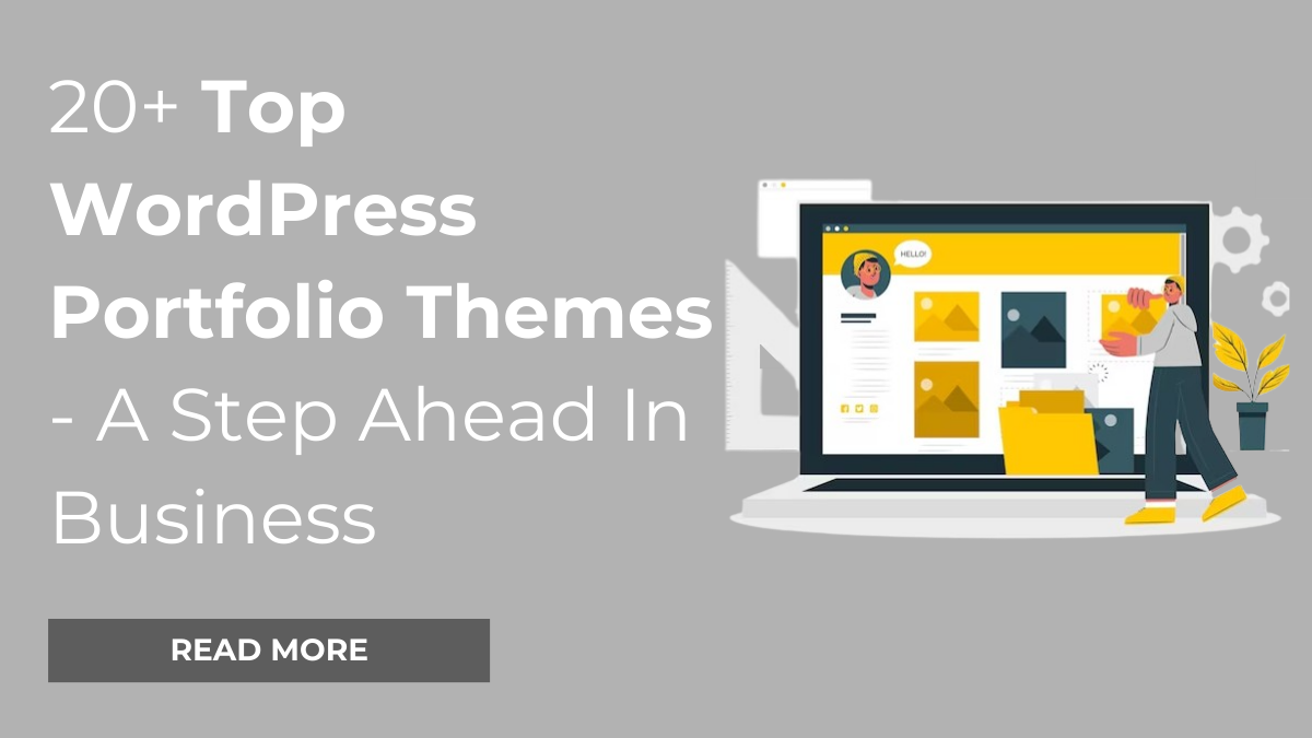 20+ Top WordPress Portfolio Themes – A Step Ahead In Portfolio Business