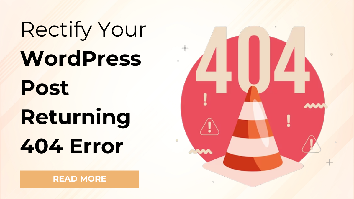 Rectify Your WordPress Post Returning 404 Error